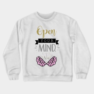 OPEN YOUR MIND Crewneck Sweatshirt